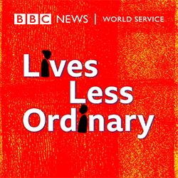 BBC News World Service: Lives Less Ordinary