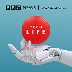 BBC News World Service: Tech Life